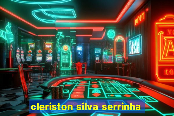 cleriston silva serrinha